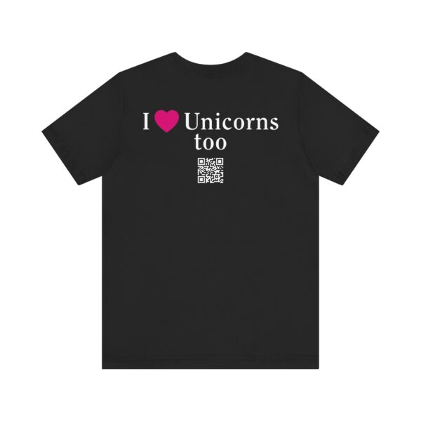 Black Unisex Jersey Short Sleeve Tee - I Love Unicorns, Too! - Image 2