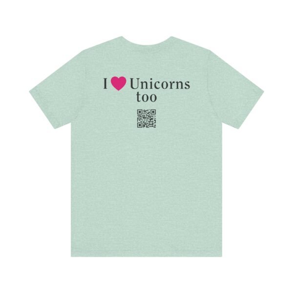 Unisex Jersey Short Sleeve Tee - I Love Unicorns, Too! - Image 30