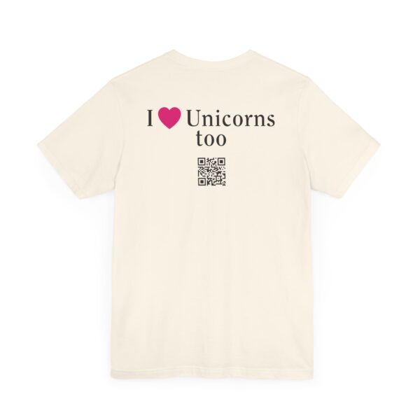 Unisex Jersey Short Sleeve Tee - I Love Unicorns, Too! - Image 20