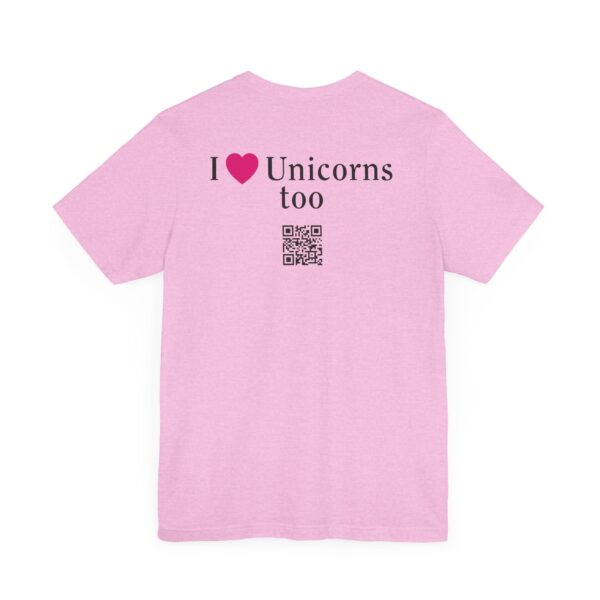 Unisex Jersey Short Sleeve Tee - I Love Unicorns, Too! - Image 36