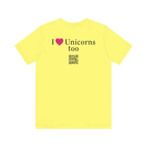 Unisex Jersey Short Sleeve Tee - I Love Unicorns, Too! - Image 10