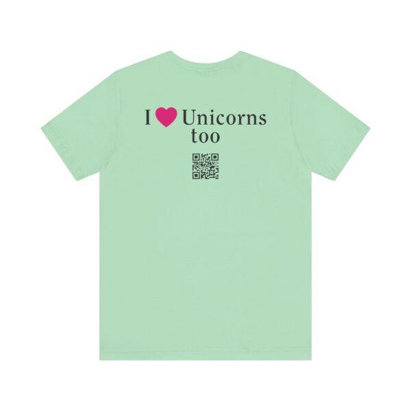 Unisex Jersey Short Sleeve Tee - I Love Unicorns, Too! - Image 6