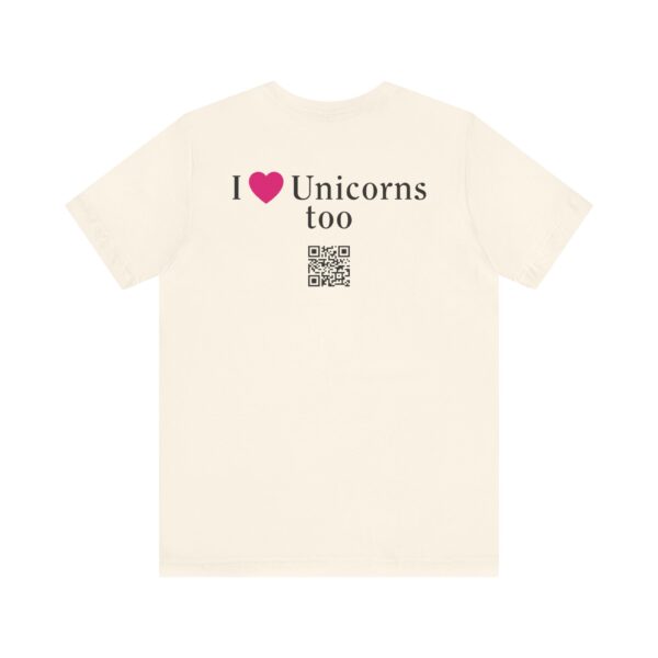 Unisex Jersey Short Sleeve Tee - I Love Unicorns, Too! - Image 18