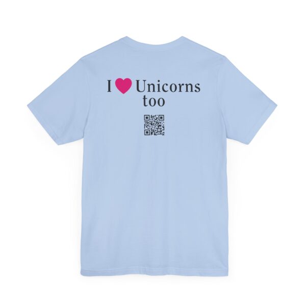 Unisex Jersey Short Sleeve Tee - I Love Unicorns, Too! - Image 4