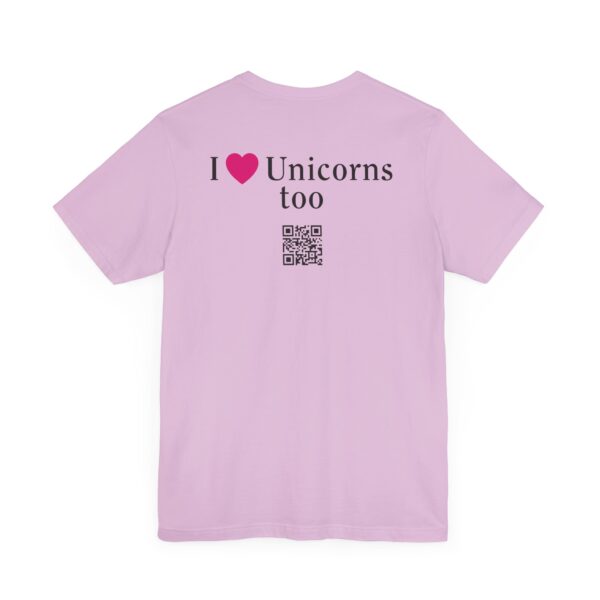 Unisex Jersey Short Sleeve Tee - I Love Unicorns, Too! - Image 24